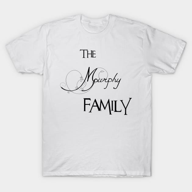 The Murphy Family ,Murphy Surname T-Shirt by Francoco